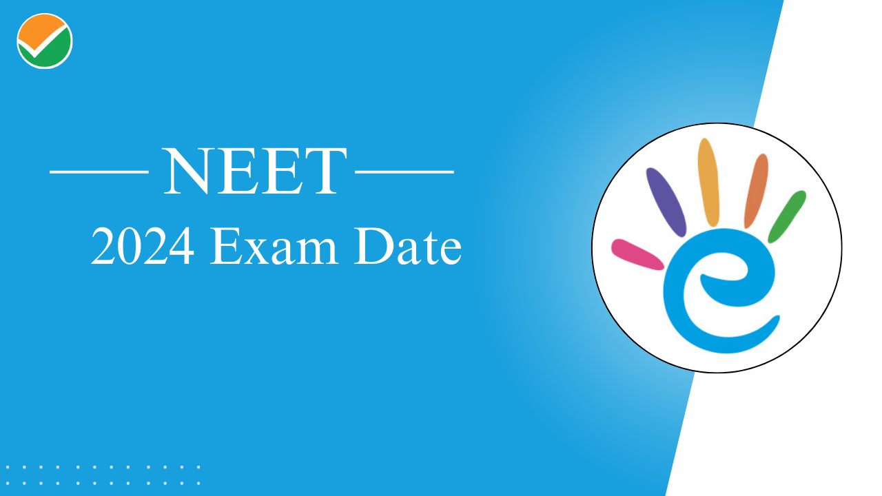 NEET 2024 Exam Date 